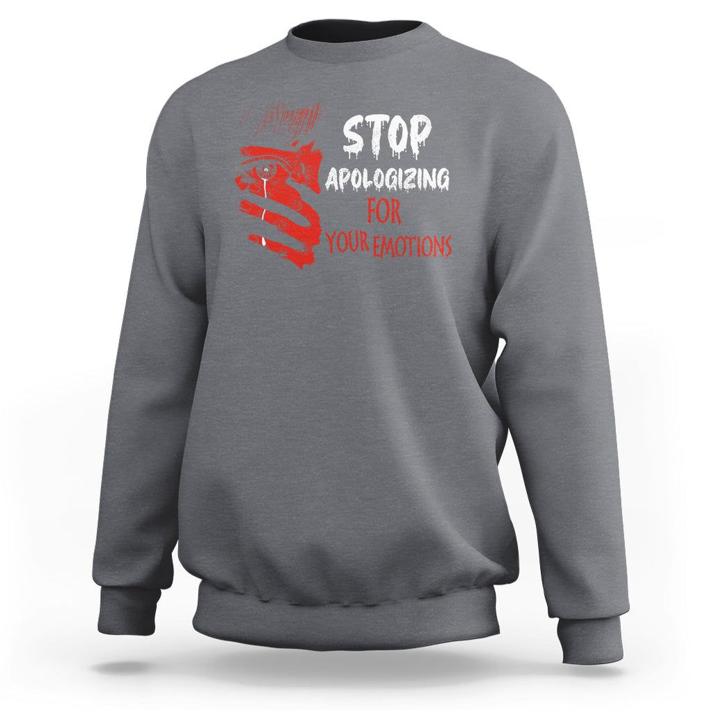 Motivational Mental Health Sweatshirt Stop Apologizing For Your Emotions Cry Sadness Girl TS09 Charcoal Printyourwear