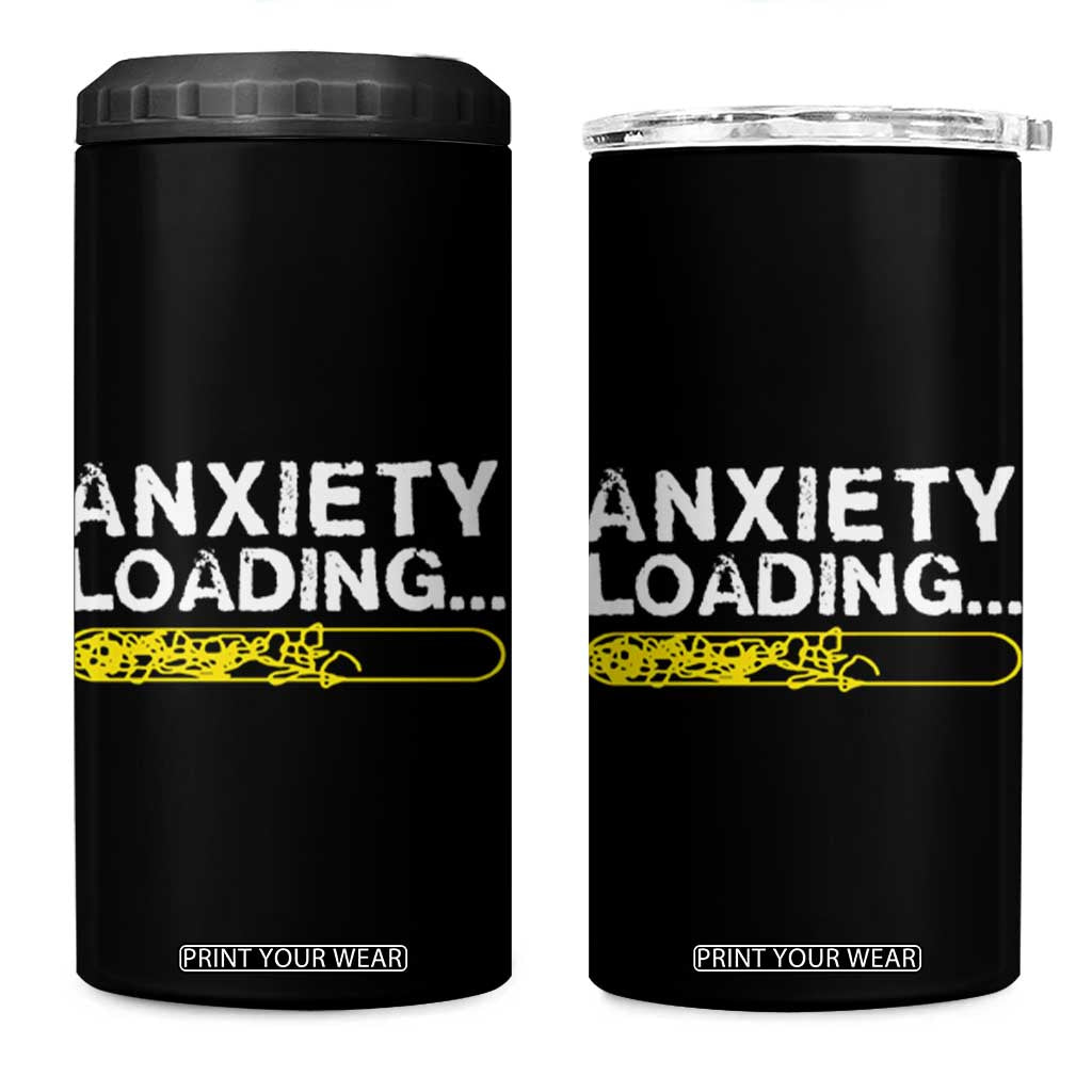 Mental Health Awareness Anxiety Loading 4 in 1 Can Cooler Tumbler TS09 One Size: 16 oz Black Print Your Wear