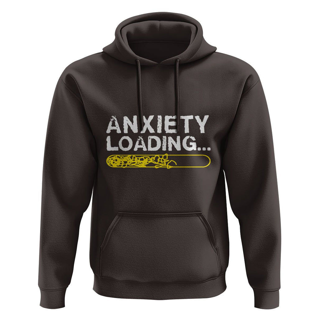 Mental Health Awareness Anxiety Loading Hoodie TS09 Dark Chocolate Printyourwear