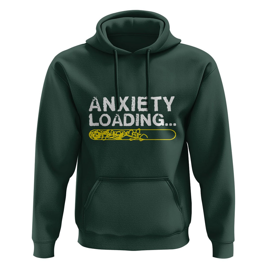 Mental Health Awareness Anxiety Loading Hoodie TS09 Dark Forest Green Printyourwear