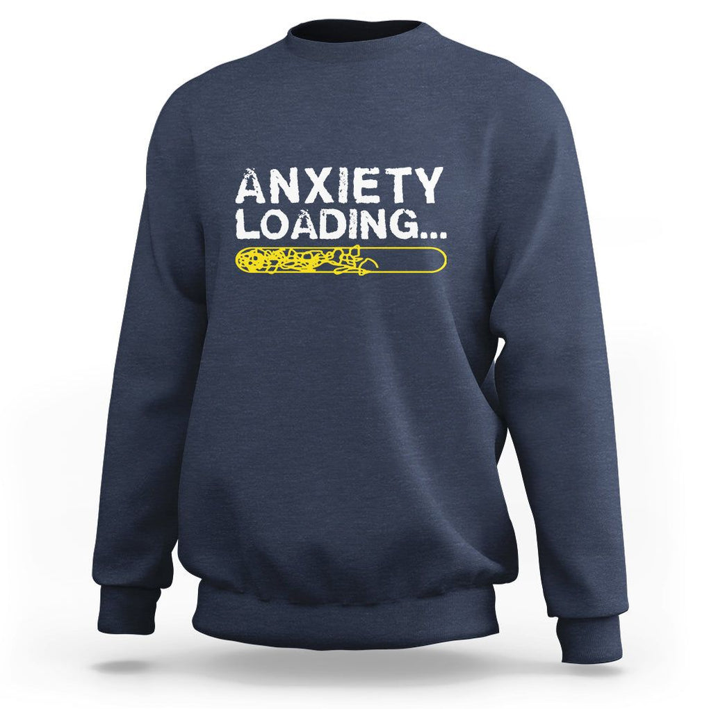 Mental Health Awareness Anxiety Loading Sweatshirt TS09 Navy Printyourwear