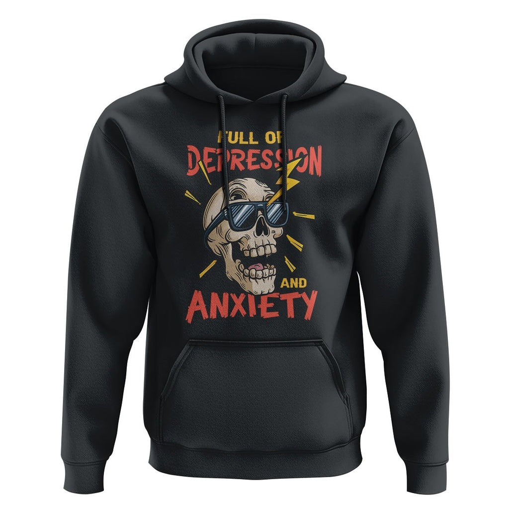 Mental Health Awareness Hoodie Full Of Depression And Anxiety Skull TS09 Black Print Your Wear