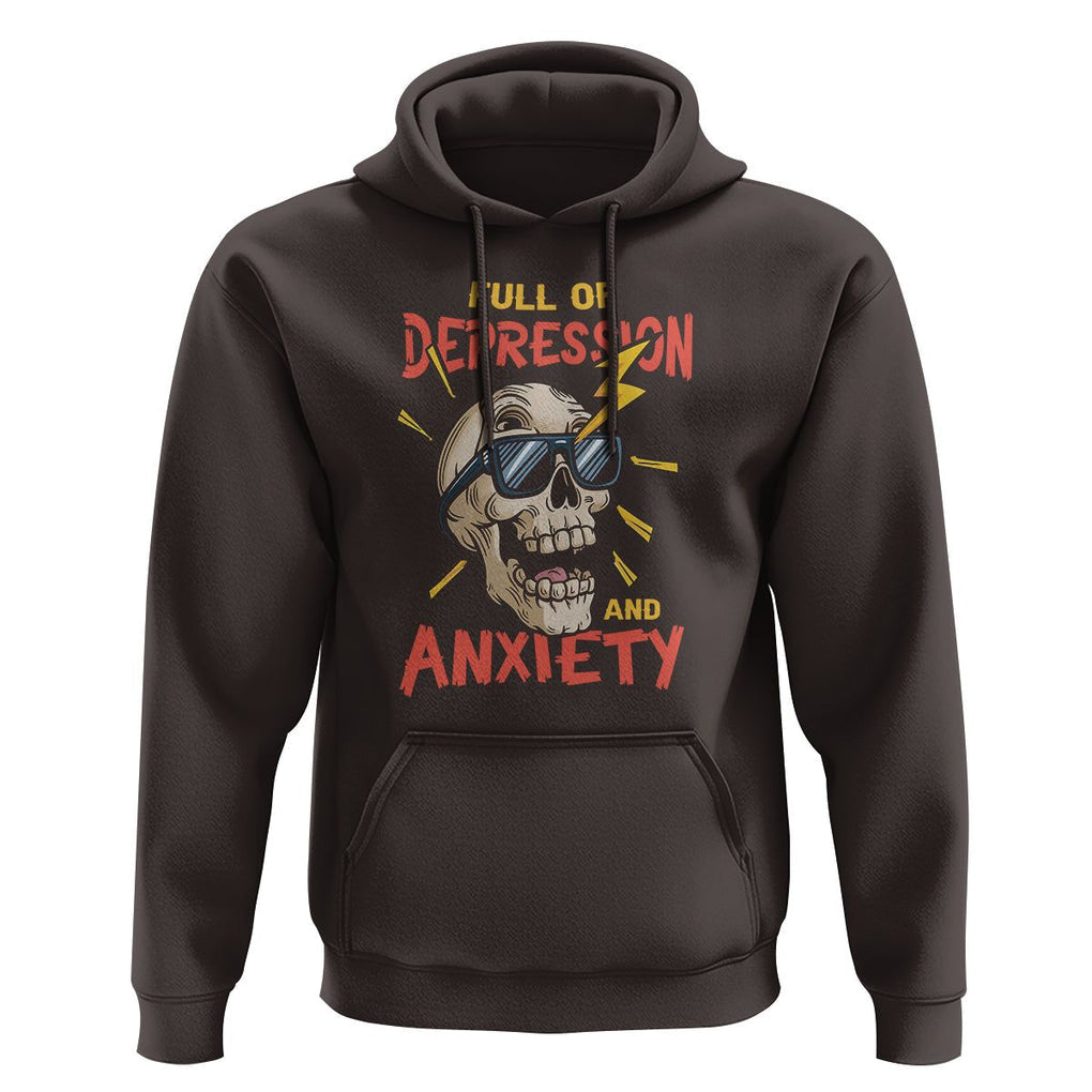 Mental Health Awareness Hoodie Full Of Depression And Anxiety Skull TS09 Dark Chocolate Print Your Wear