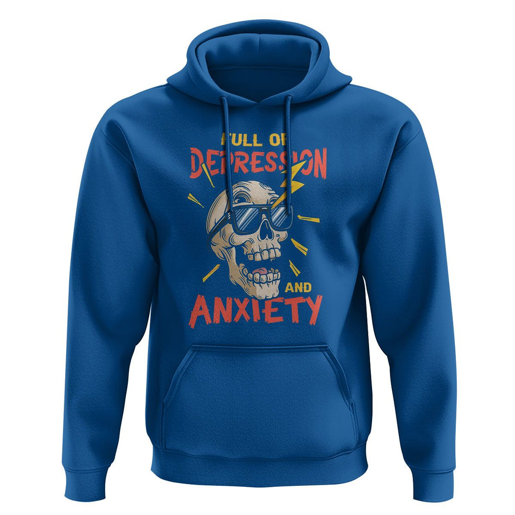 Mental Health Awareness Hoodie Full Of Depression And Anxiety Skull TS09 Royal Blue Print Your Wear