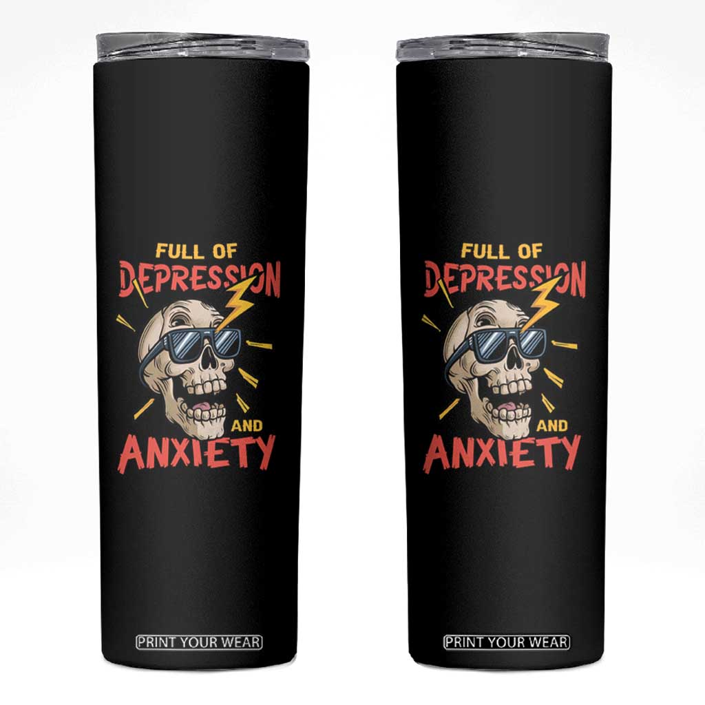 Mental Health Awareness Skinny Tumbler Full Of Depression And Anxiety Skull TS09 Black Print Your Wear