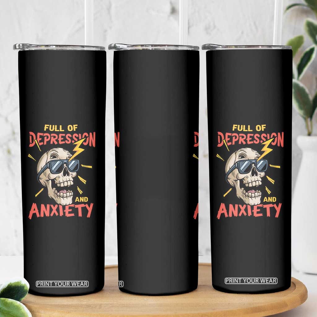 Mental Health Awareness Skinny Tumbler Full Of Depression And Anxiety Skull TS09 Print Your Wear