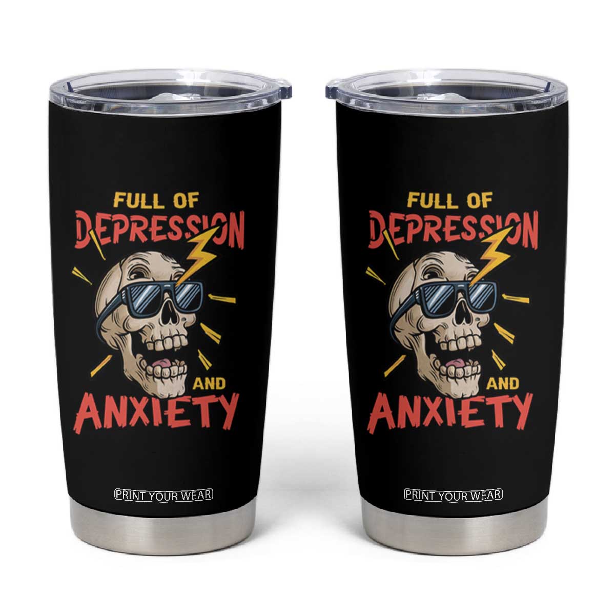 Mental Health Awareness Tumbler Cup Full Of Depression And Anxiety Skull TS09 Black Print Your Wear
