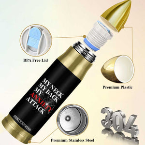 Mental Health Awareness Bullet Tumbler My Neck My Back My Anxiety Attack TS09 Print Your Wear