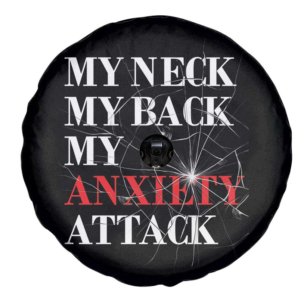 Mental Health Awareness Spare Tire Cover My Neck My Back My Anxiety Attack TS09 Print Your Wear