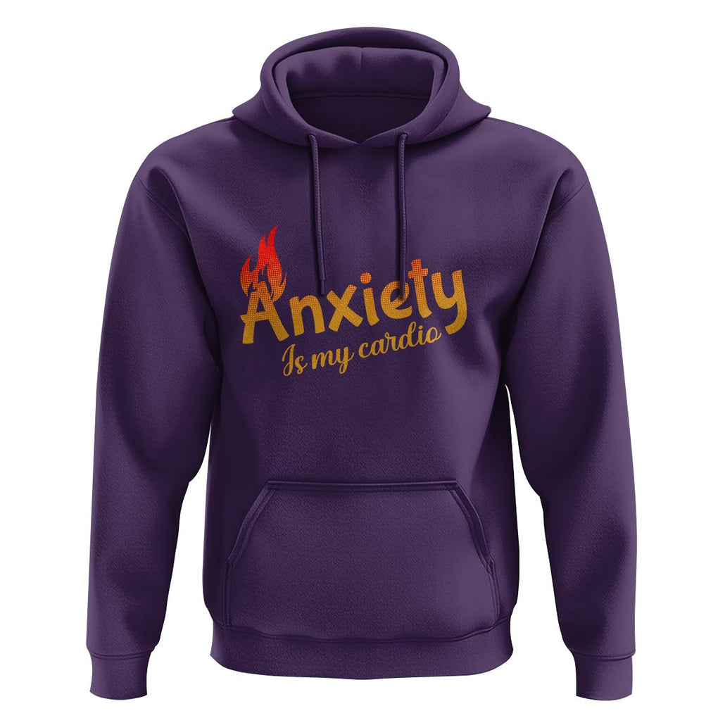 Mental Health Awareness Hoodie Anxiety Is My Cardio Burn Calories TS09 Purple Printyourwear