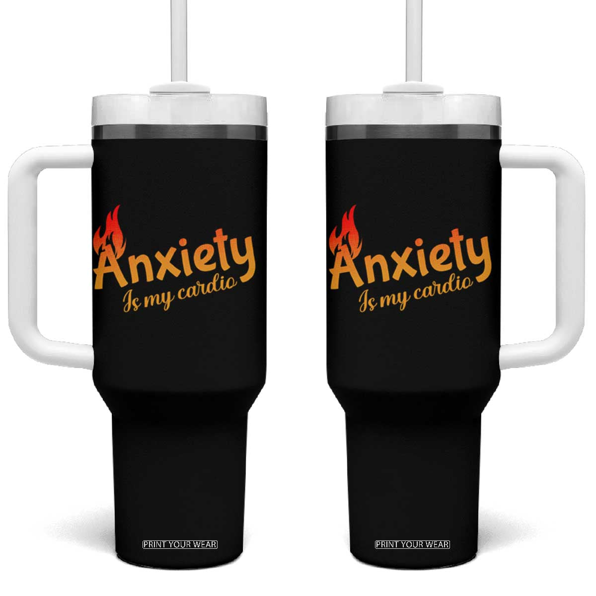 Mental Health Awareness Tumbler With Handle Anxiety Is My Cardio Burn Calories TS09 One Size: 40 oz Black Print Your Wear