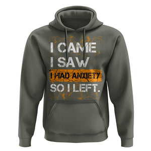 Introvert Hoodie I Came I Saw I Had Anxiety So I Left TS09 Military Green Printyourwear