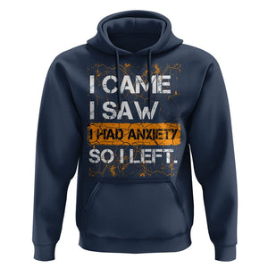 Introvert Hoodie I Came I Saw I Had Anxiety So I Left TS09 Navy Printyourwear