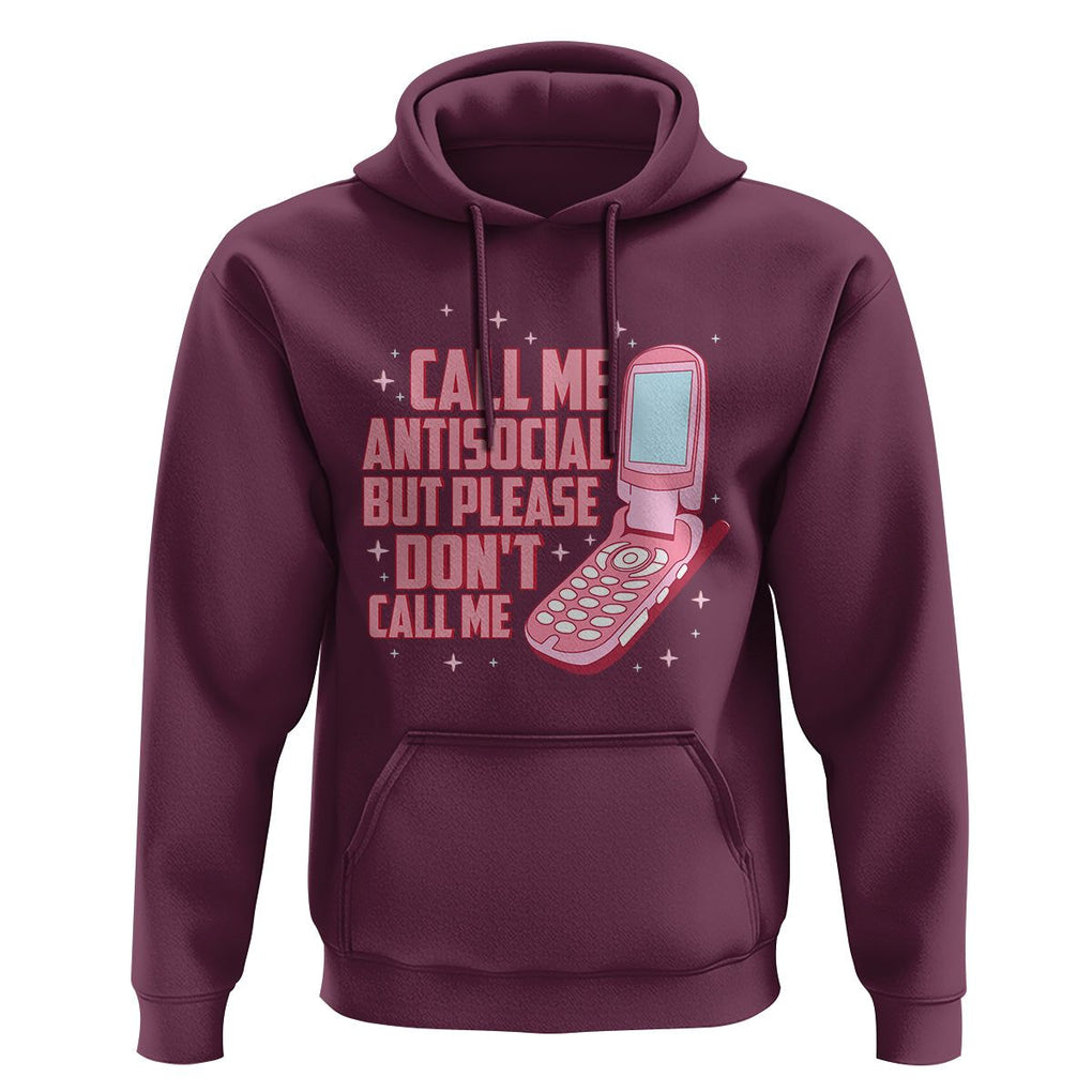 Introvert Hoodie Call Me Antisocial But Please Don't Call Me TS09 Maroon Printyourwear