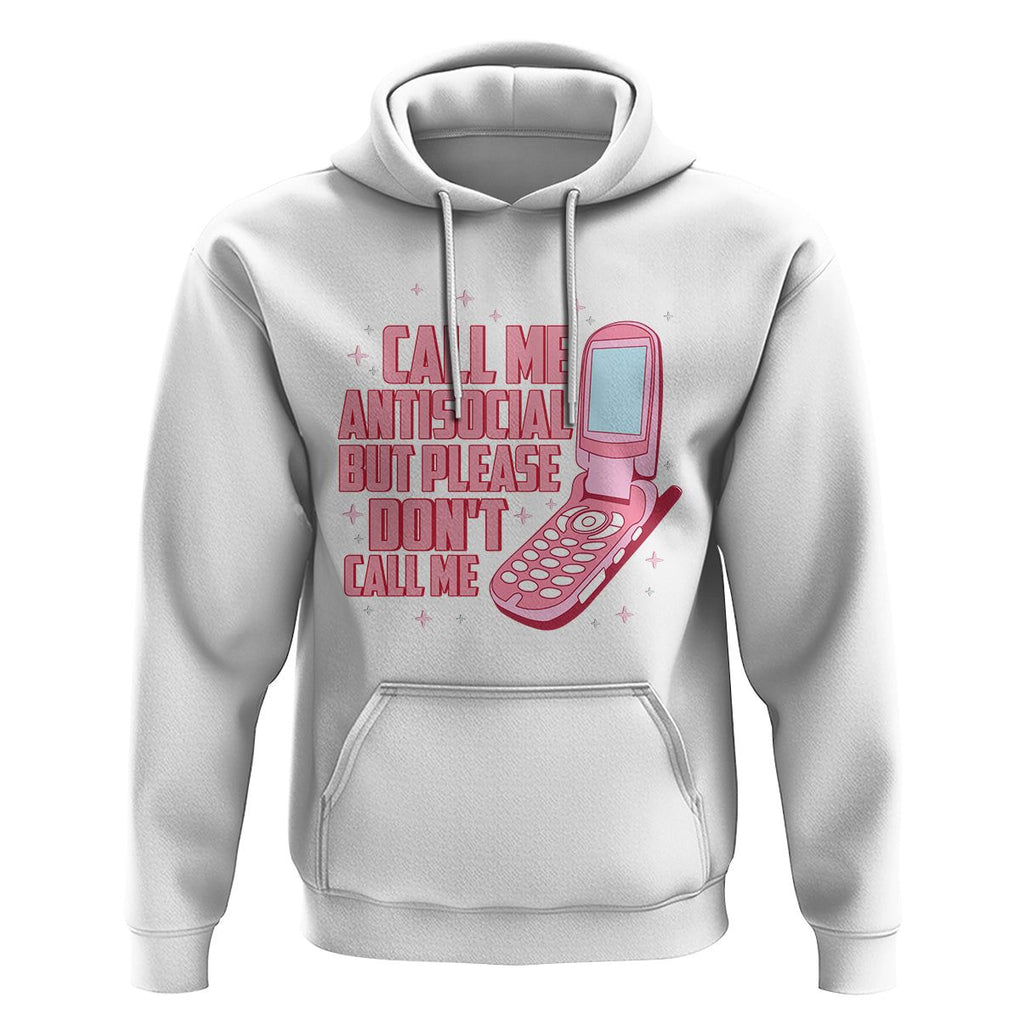 Introvert Hoodie Call Me Antisocial But Please Don't Call Me TS09 White Printyourwear