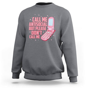 Introvert Sweatshirt Call Me Antisocial But Please Don't Call Me TS09 Charcoal Printyourwear
