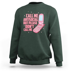 Introvert Sweatshirt Call Me Antisocial But Please Don't Call Me TS09 Dark Forest Green Printyourwear