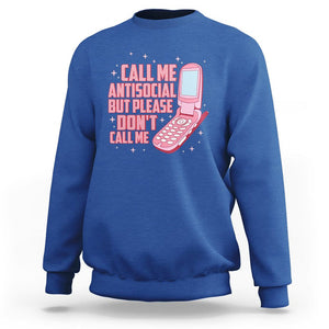 Introvert Sweatshirt Call Me Antisocial But Please Don't Call Me TS09 Royal Blue Printyourwear