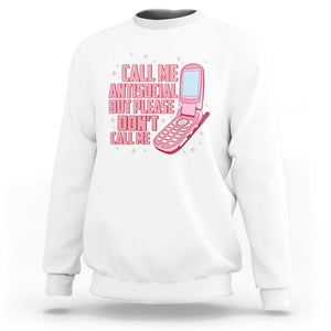 Introvert Sweatshirt Call Me Antisocial But Please Don't Call Me TS09 White Printyourwear
