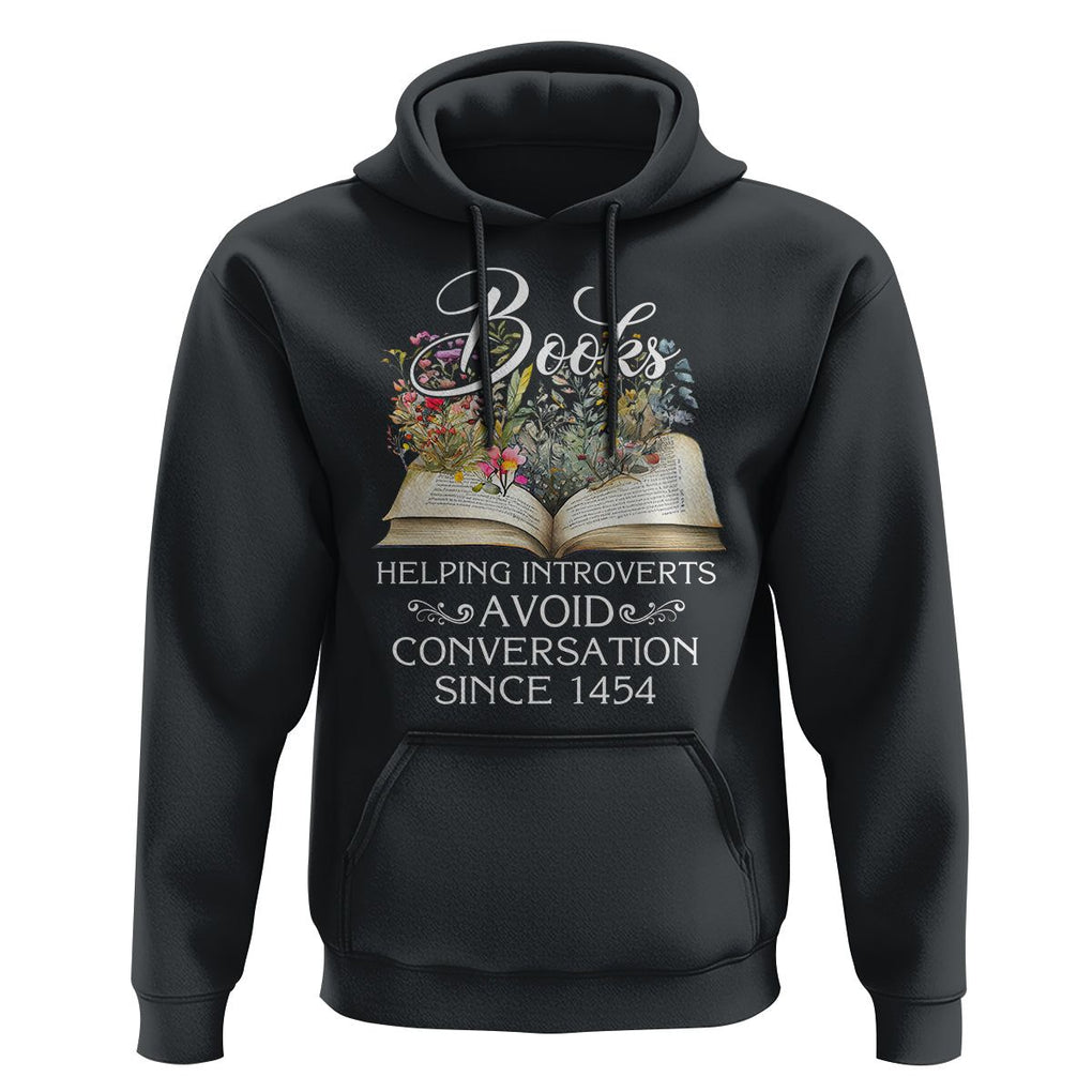 Introvert Book Lover Hoodie Books Helping Introverts Avoid Conversation TS09 Black Printyourwear