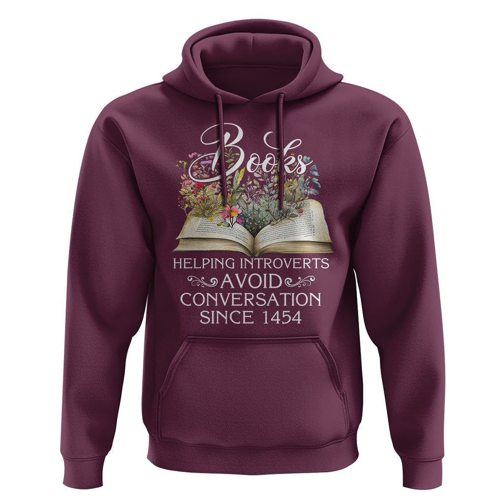 Introvert Book Lover Hoodie Books Helping Introverts Avoid Conversation TS09 Maroon Printyourwear