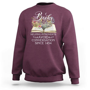 Introvert Book Lover Sweatshirt Books Helping Introverts Avoid Conversation TS09 Maroon Printyourwear
