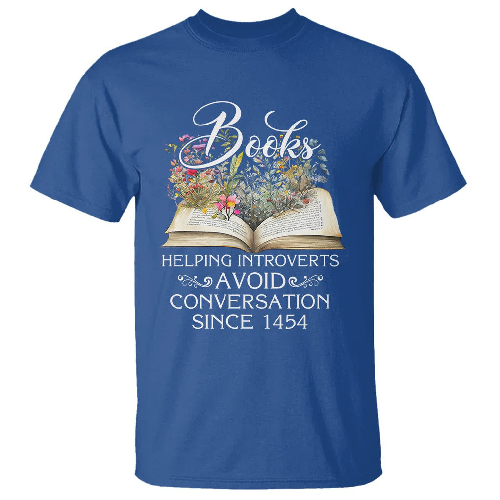 Introvert Book Lover T Shirt Books Helping Introverts Avoid Conversation TS09 Royal Blue Printyourwear