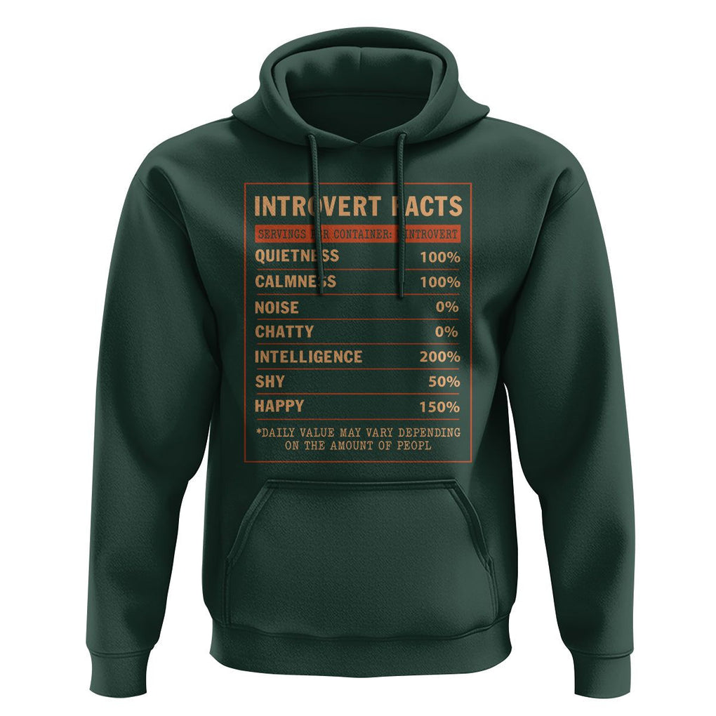 Introvert Facts Hoodie 100% Quietness Calmness Intelligence Happy TS09 Dark Forest Green Printyourwear