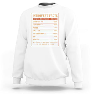 Introvert Facts Sweatshirt 100% Quietness Calmness Intelligence Happy TS09 White Printyourwear