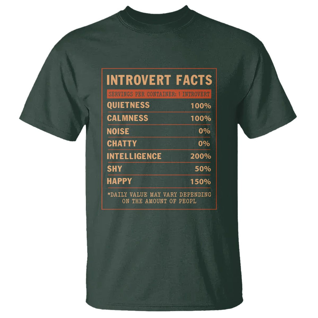 Introvert Facts T Shirt 100% Quietness Calmness Intelligence Happy TS09 Dark Forest Green Printyourwear
