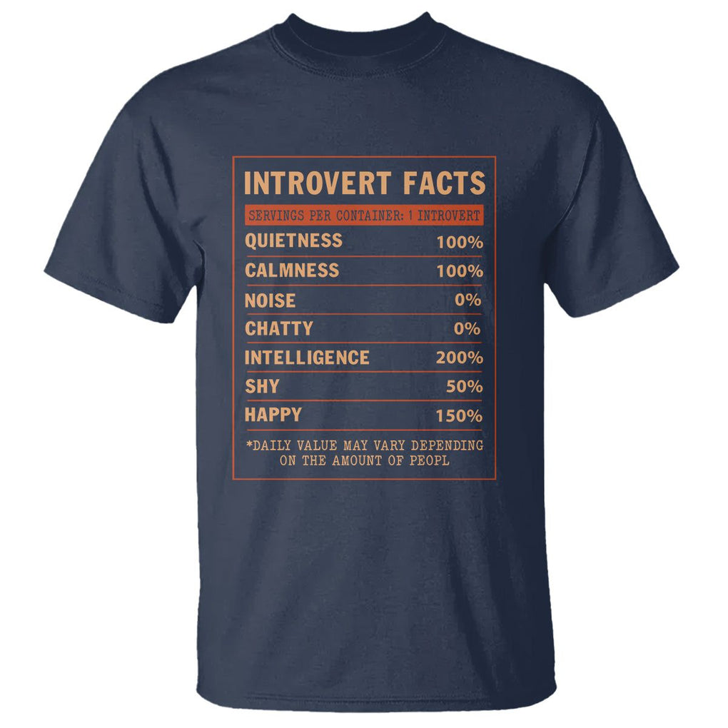 Introvert Facts T Shirt 100% Quietness Calmness Intelligence Happy TS09 Navy Printyourwear