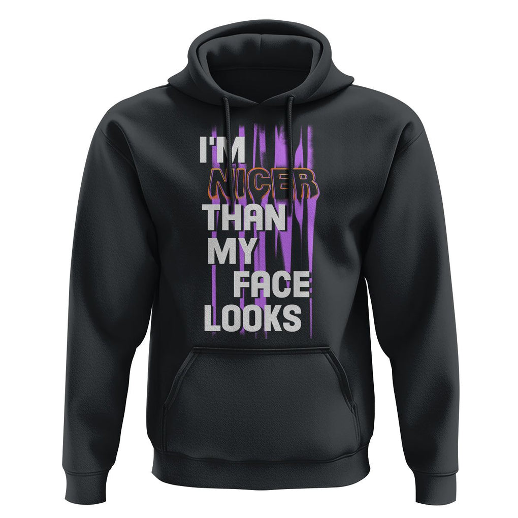 Introvert Hoodie I'm Nicer Than My Face Looks TS09 Black Printyourwear