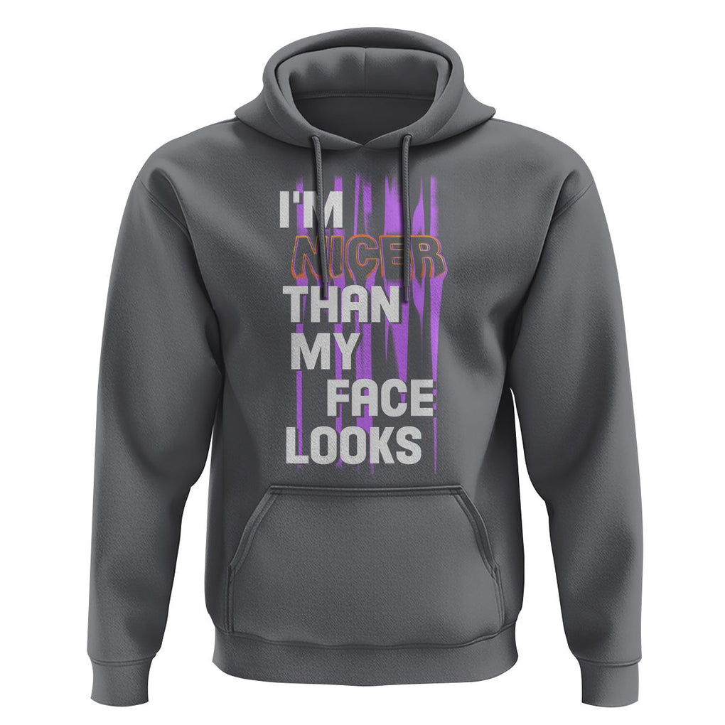 Introvert Hoodie I'm Nicer Than My Face Looks TS09 Charcoal Printyourwear