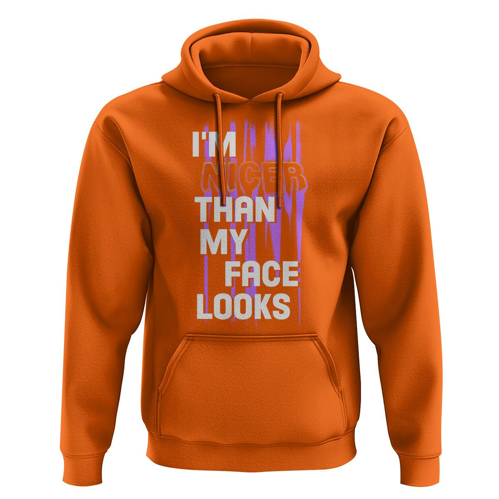 Introvert Hoodie I'm Nicer Than My Face Looks TS09 Orange Printyourwear