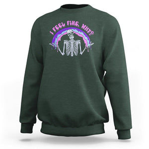 Overthinking Sweatshirt I Feel Fine Why Funny Skeleton TS09 Dark Forest Green Printyourwear