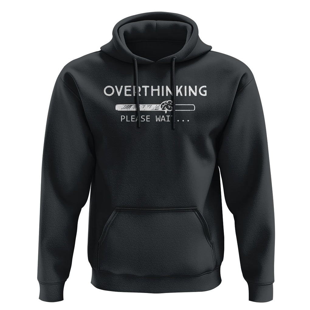 Overthinking Loading Please Wait Hoodie TS09 Black Printyourwear