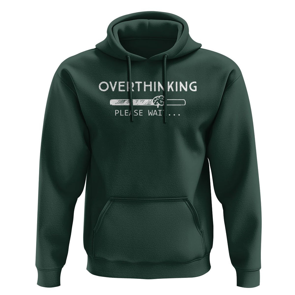 Overthinking Loading Please Wait Hoodie TS09 Dark Forest Green Printyourwear