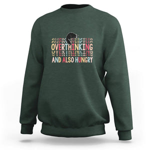 Overthinking And Also Hungry Cute Cat Sweatshirt TS09 Dark Forest Green Printyourwear