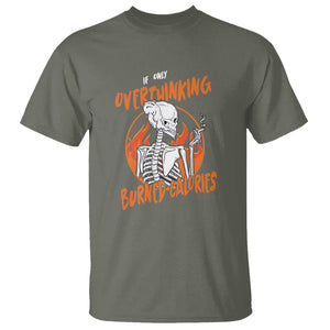 Funny If Only Overthinking Burned Calories T Shirt TS09 Military Green Printyourwear