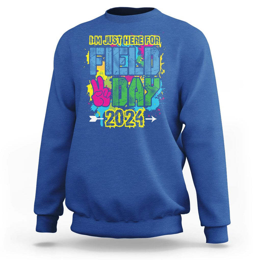 I'm Just Here For Field Day 2024 Sweatshirt TS09 Royal Blue Print Your Wear