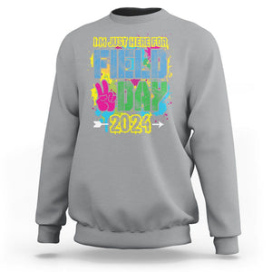 I'm Just Here For Field Day 2024 Sweatshirt TS09 Sport Gray Print Your Wear