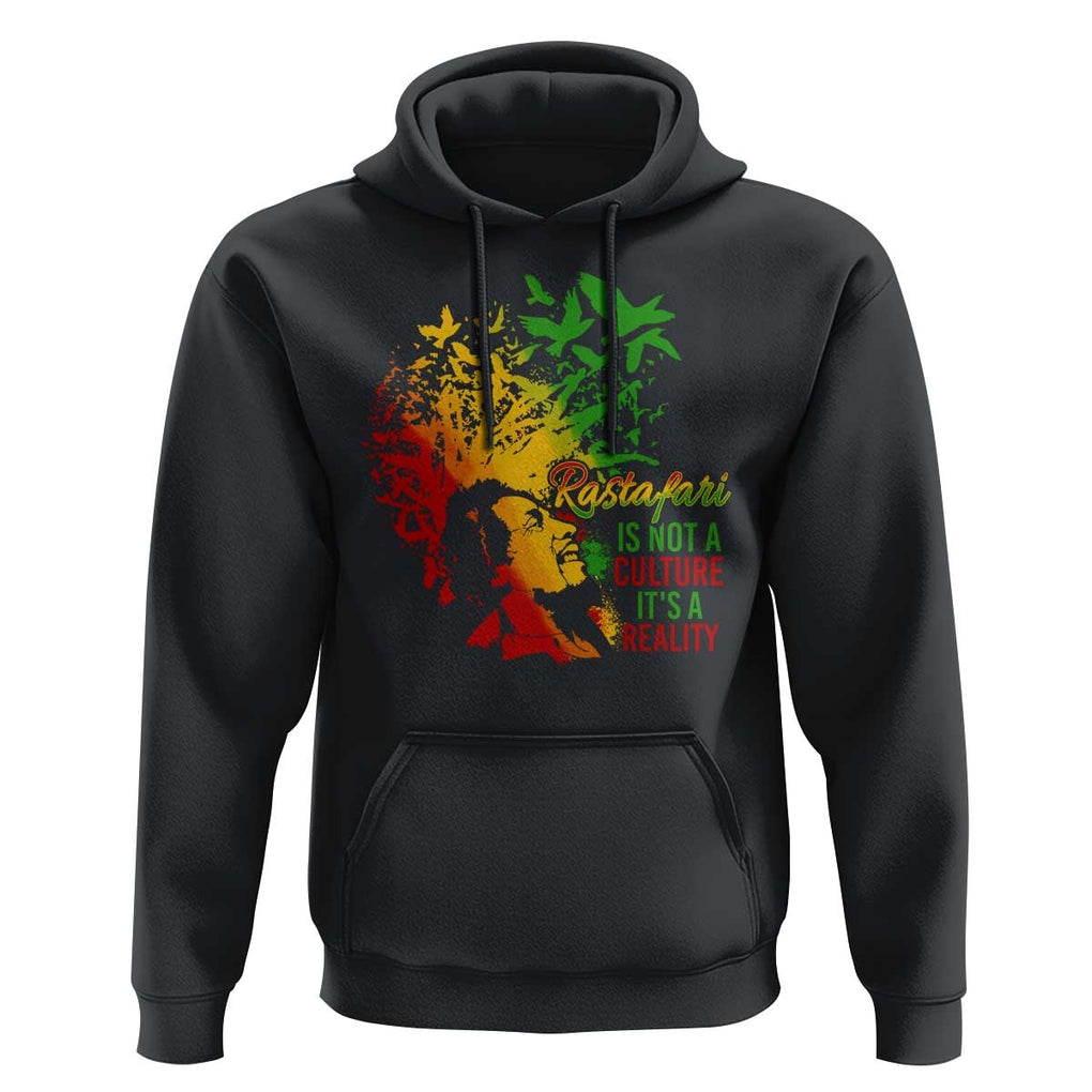 Rasta Legend Bob Hoodie Rastafari Is Not A Culture It's A Reality Jamaica Jamaican TS09 Black Print Your Wear