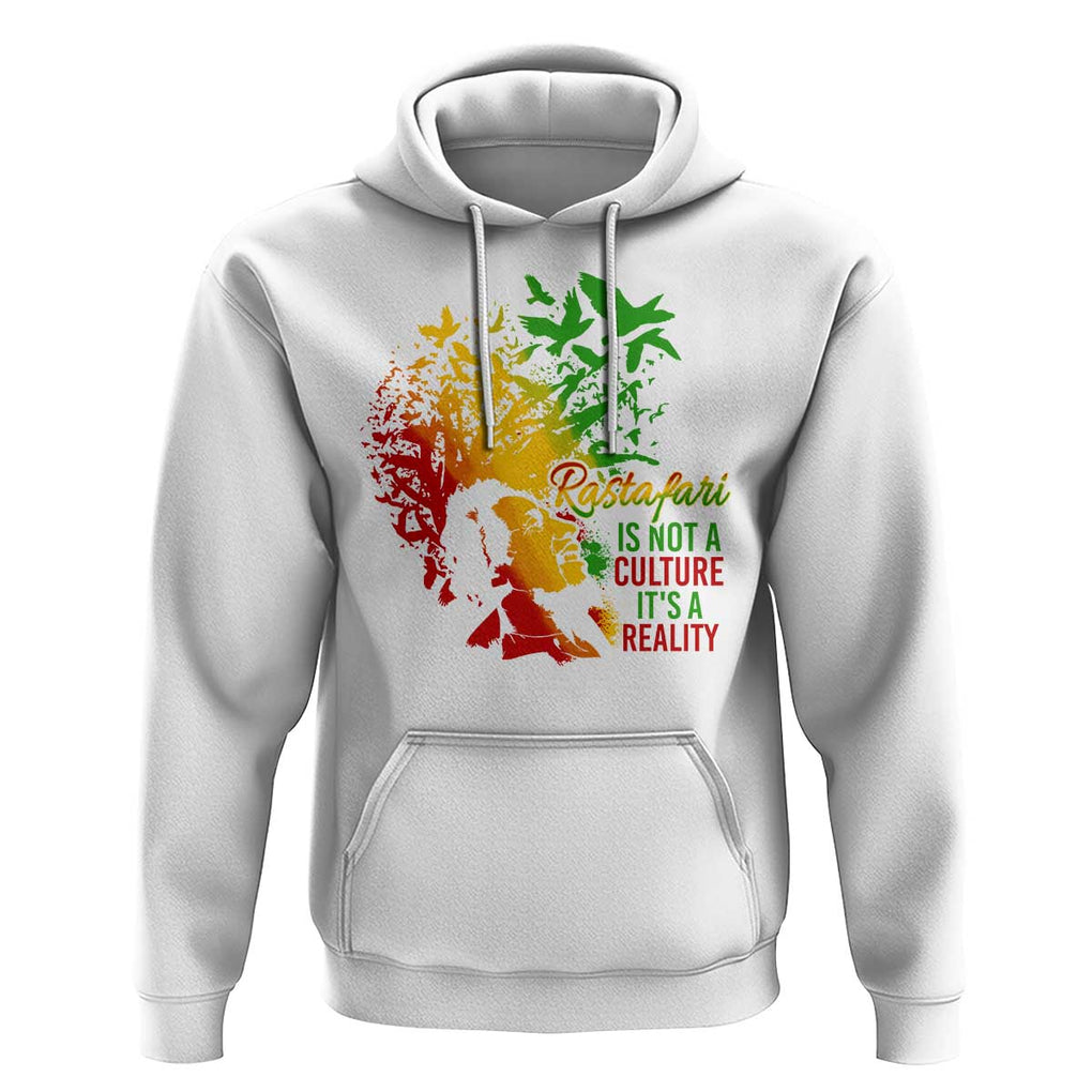 Rasta Legend Bob Hoodie Rastafari Is Not A Culture It's A Reality Jamaica Jamaican TS09 White Print Your Wear
