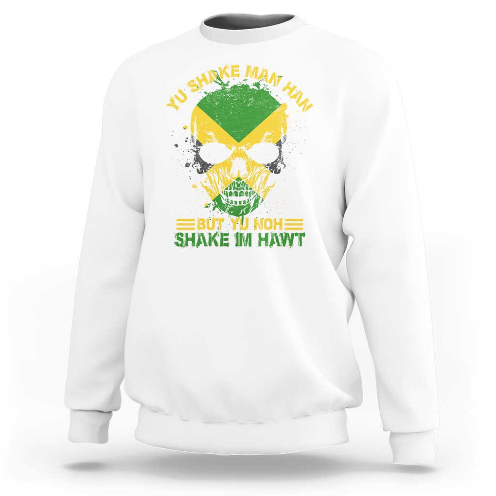 Jamaican Proverbs Sweatshirt You Can Shake A Mans Head But You Cannot Shake His Heart Skull TS09 White Print Your Wear