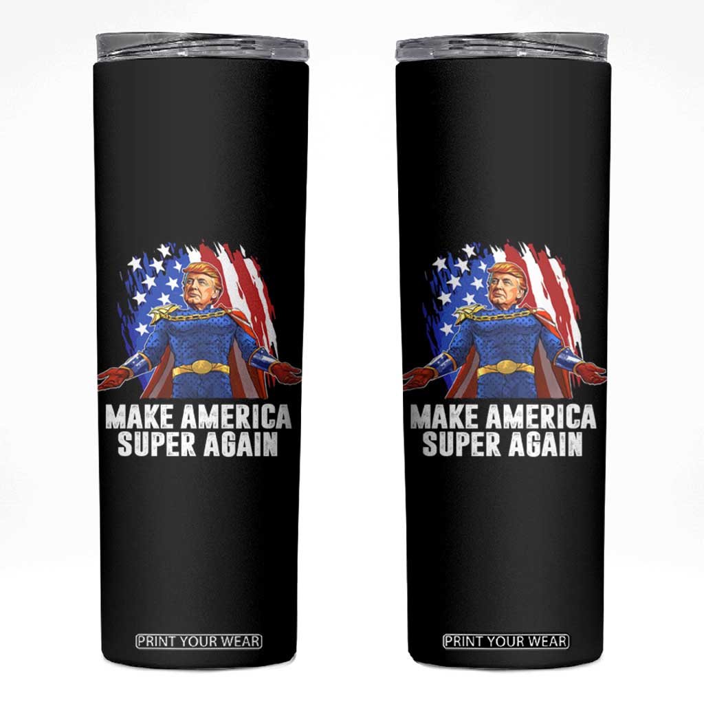 Funny Trump Skinny Tumbler Make America Super Again Superhero Donald President TS09 Black Print Your Wear