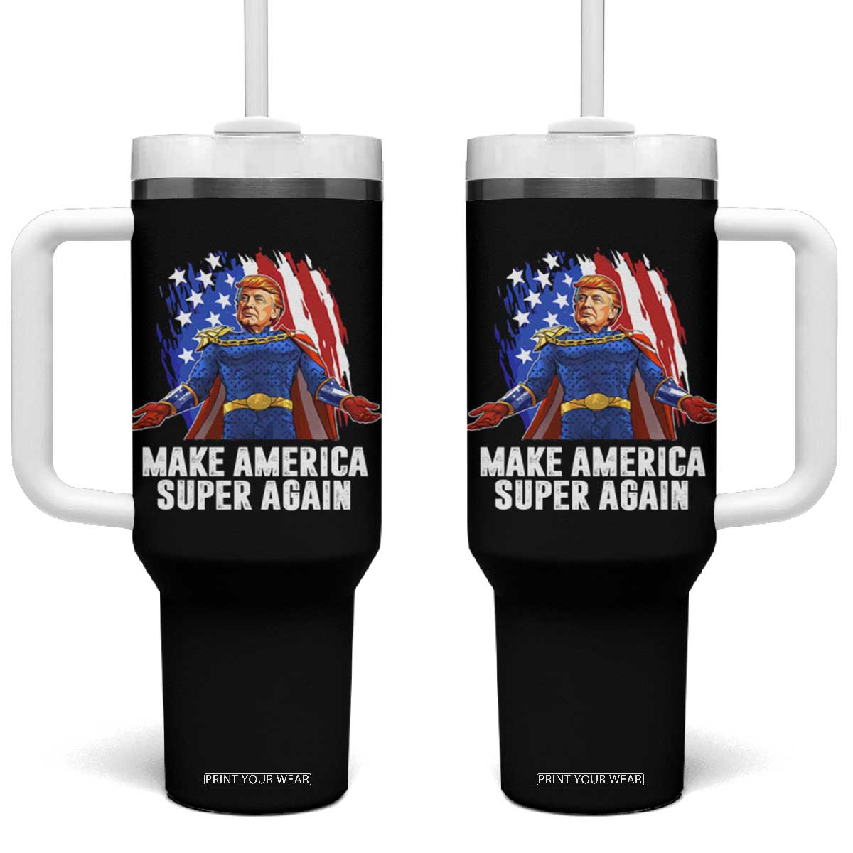 Funny Trump Tumbler With Handle Make America Super Again Superhero Donald President TS09 One Size: 40 oz Black Print Your Wear