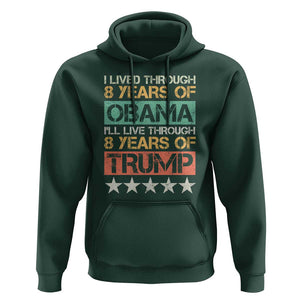 Funny Vote Trump Again Hoodie I Lived Through 8 Years Of Obama I'll Live Through 8 Years Of Trump TS09 Dark Forest Green Print Your Wear