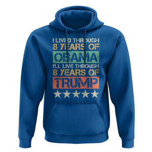 Funny Vote Trump Again Hoodie I Lived Through 8 Years Of Obama I'll Live Through 8 Years Of Trump TS09 Royal Blue Print Your Wear