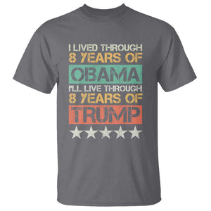 Funny Vote Trump Again T Shirt I Lived Through 8 Years Of Obama I'll Live Through 8 Years Of Trump TS09 Charcoal Print Your Wear