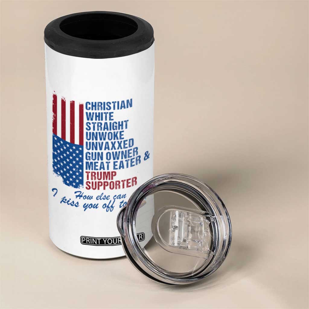 Trump Supporter 4 in 1 Can Cooler Tumbler Christian White Straight Gun Owner Meat Eater TS09 Print Your Wear